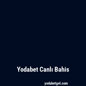 Yodabet Canlı Bahis